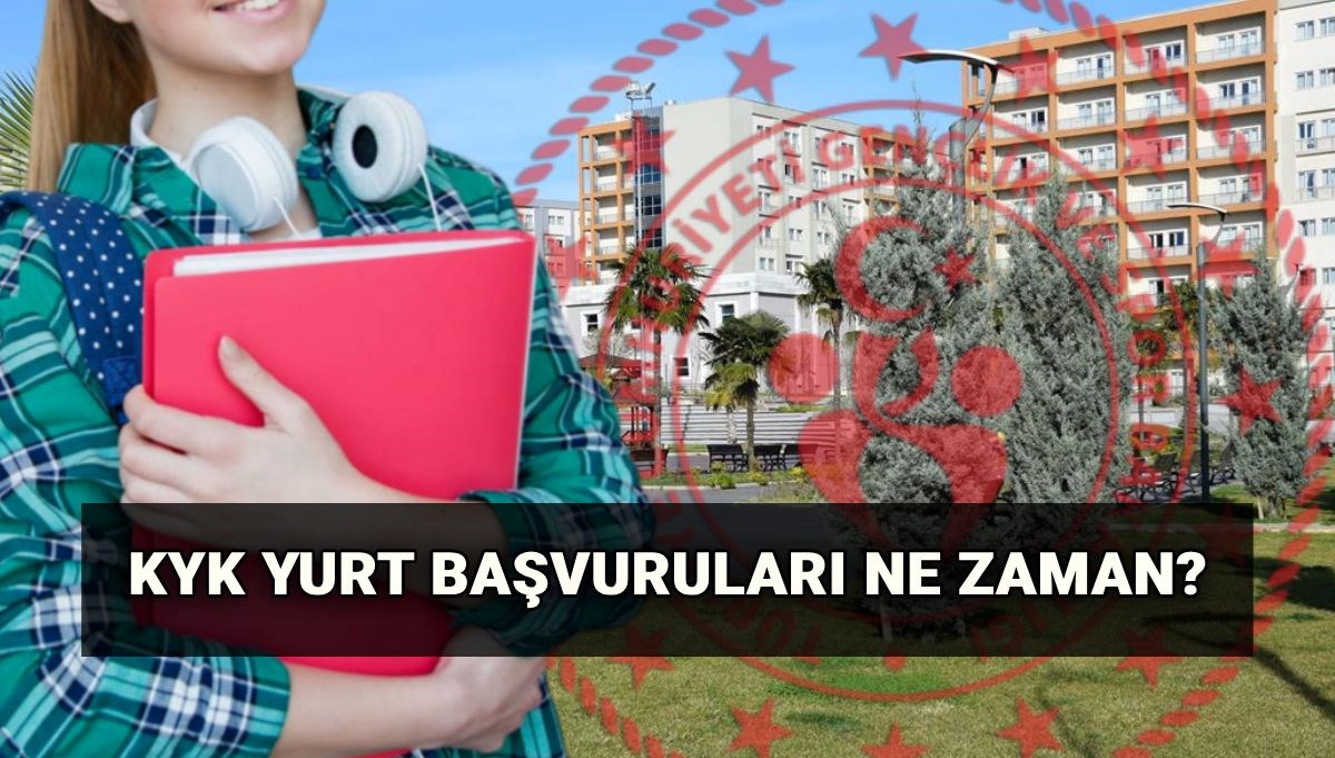 KYK başvuru tarihi belli mi? 2025-2026 KYK yurt başvuruları ne zaman ve nasıl yapılacak?