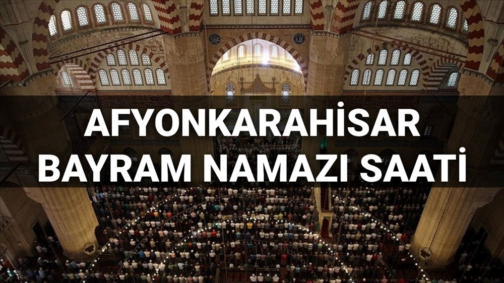 Afyonkarahisar 2025 Bayram Namazı: Diyanet'e Göre Namaz Vakti Ne Zaman? 72 J50X8lKWyU292dJGpHJuYg