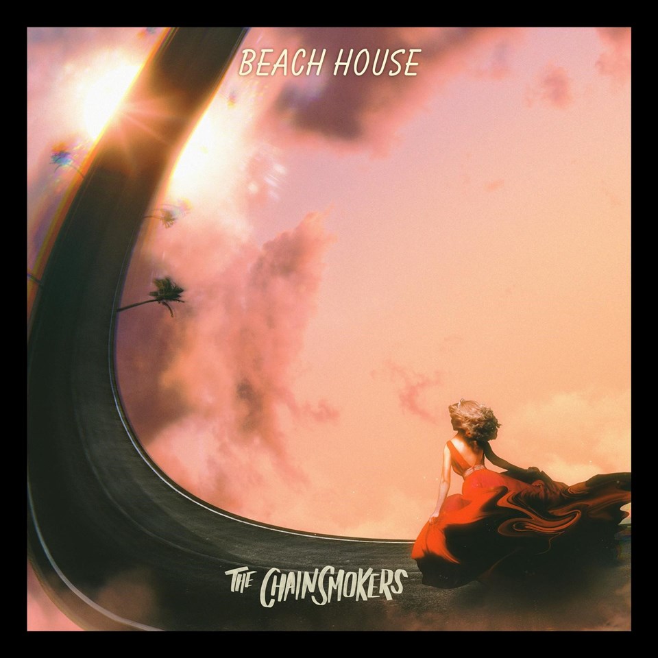 The Chainsmokers’tan yeni bir single: Beach House - 1