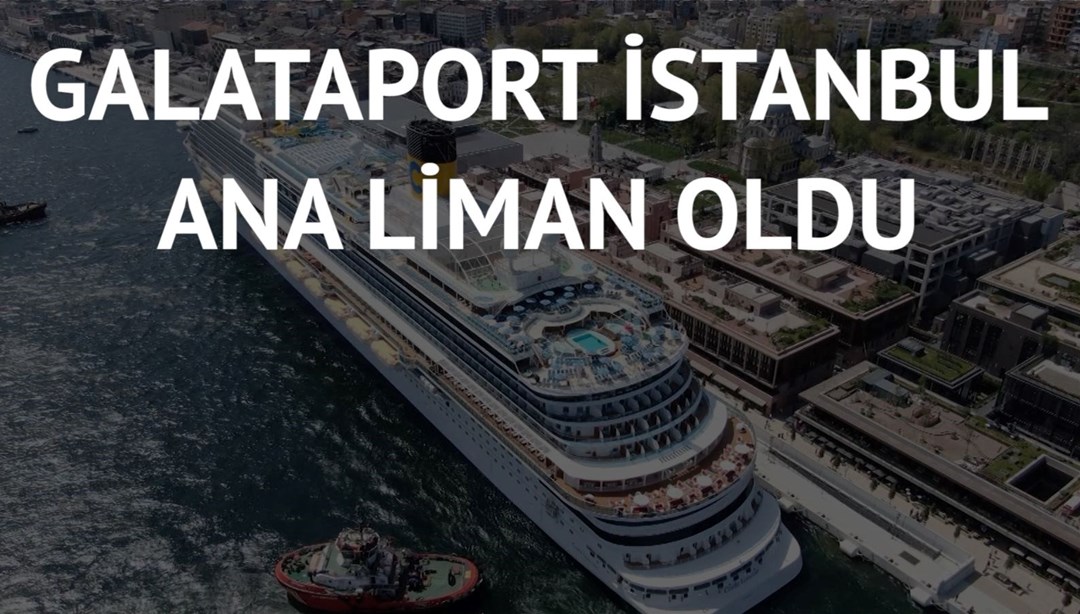 Galataport’a bu yıl 250 gemi ve 850 bin yolcu bekleniyor