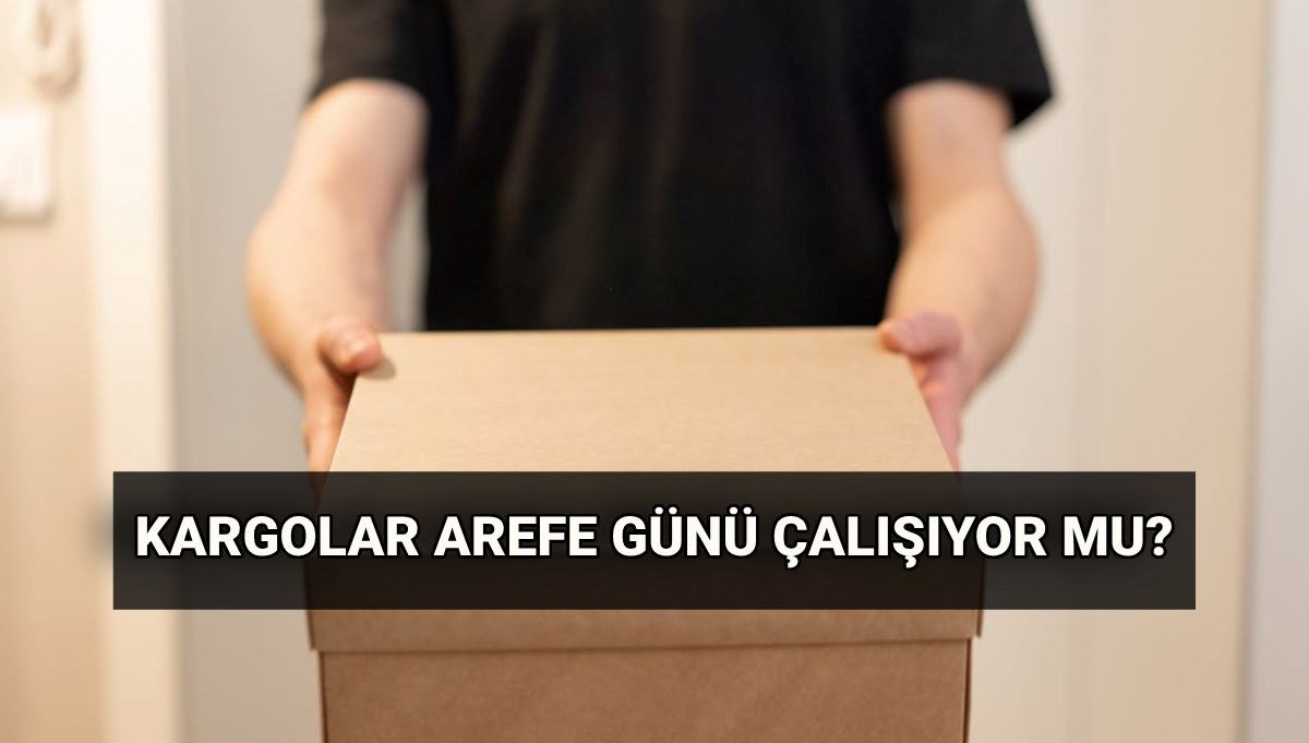 Arefe günü kargolar çalışıyor mu, yarım gün mü? Kurban Bayramı'nda (6-7-8-9 Haziran) kargo firmaları ve PTT kargo açık mı, kargo gelir mi?