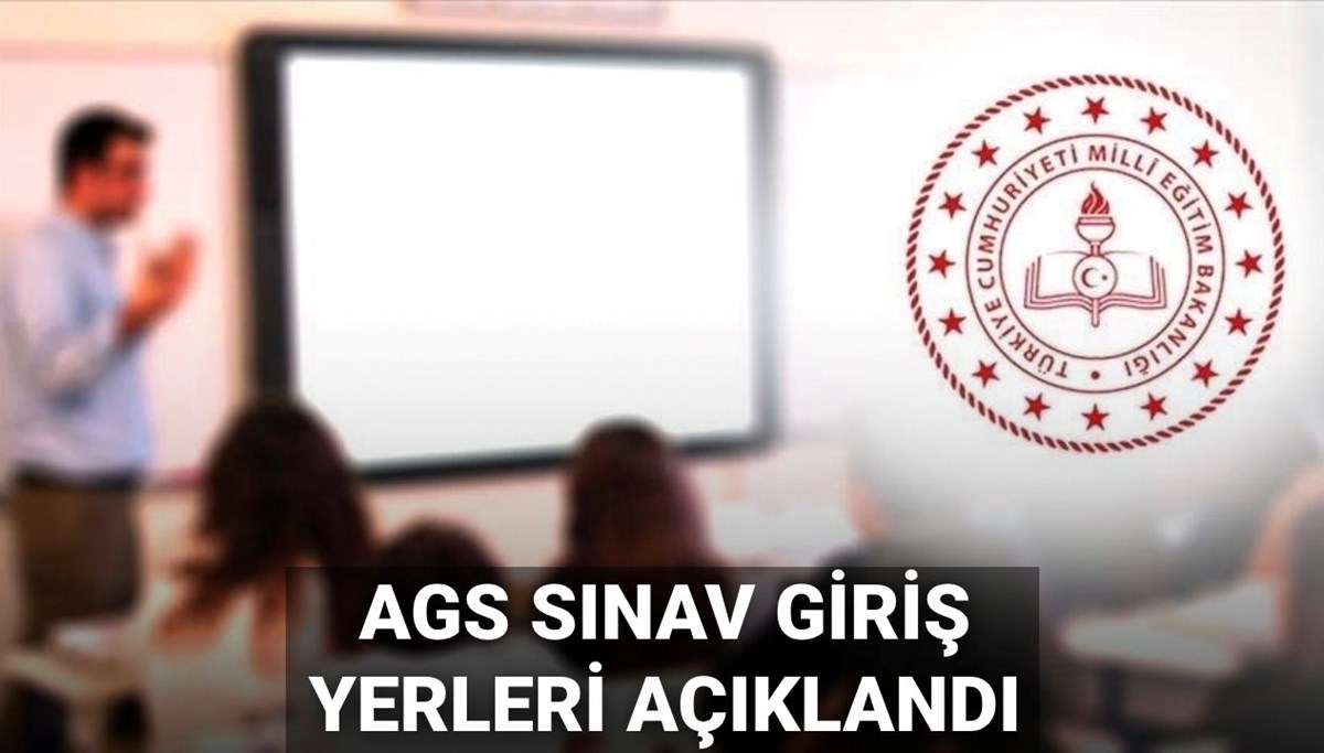 ERİŞİME AÇILDI | AGS sınav giriş yerleri sorgulama sayfası 2025: AGS sınav giriş belgesi nasıl alınır?