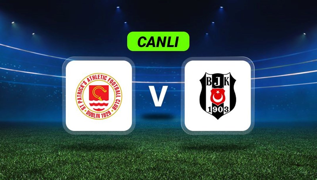 Canlı Anlatım: St. Patrick's-Beşiktaş maçı