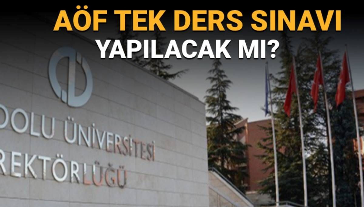 Bütünleme sınavı ardından gözler AÖF tek ders sınavı uygulamasına çevrildi