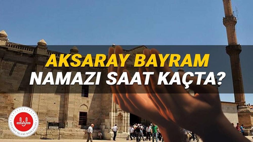 Aksaray bayram namazı saat kaçta? 2025 Kurban Bayramı Aksaray namaz saati (Diyanet takvimine göre) - 1