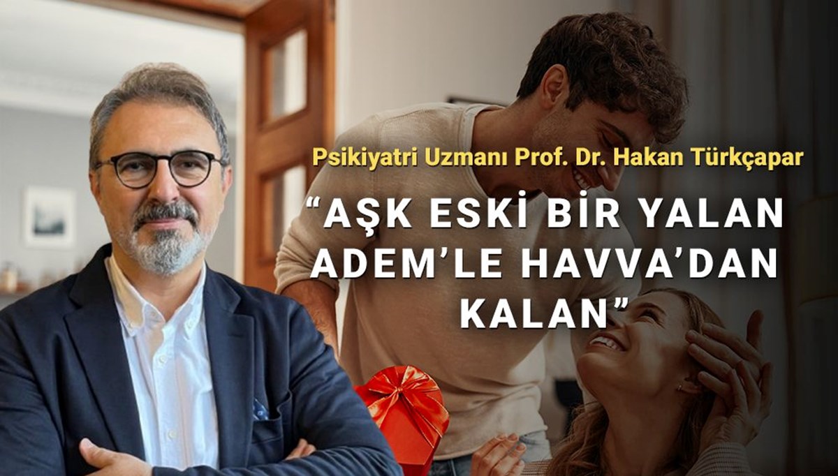 “Aşk eski bir yalan, Adem'le Havva'dan kalan”