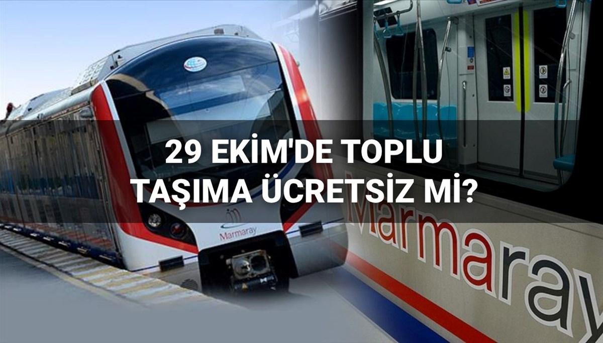29 Ekim'de toplu taşıma ücretsiz mi? İETT, Marmaray, Başkentray, Metro, Metrobüs, İZBAN yarın ücretsiz mi olacak?