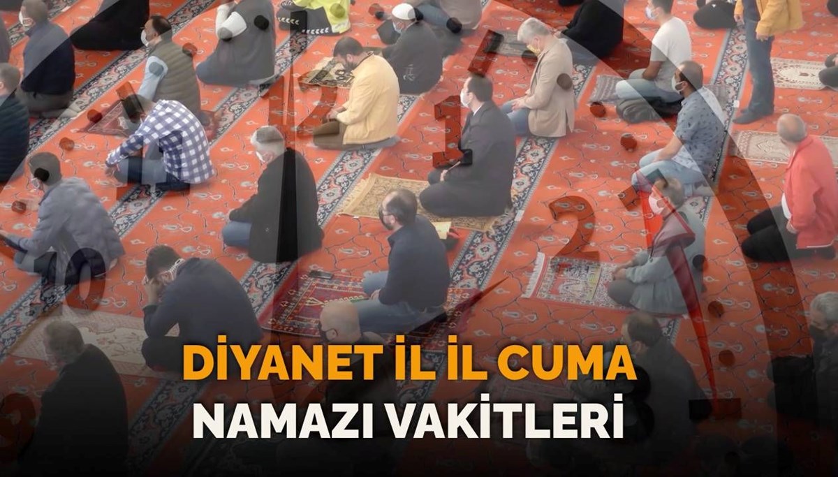 Diyanet cuma namazı saatleri 2025: İllere göre bugün cuma namazı saat kaçta?