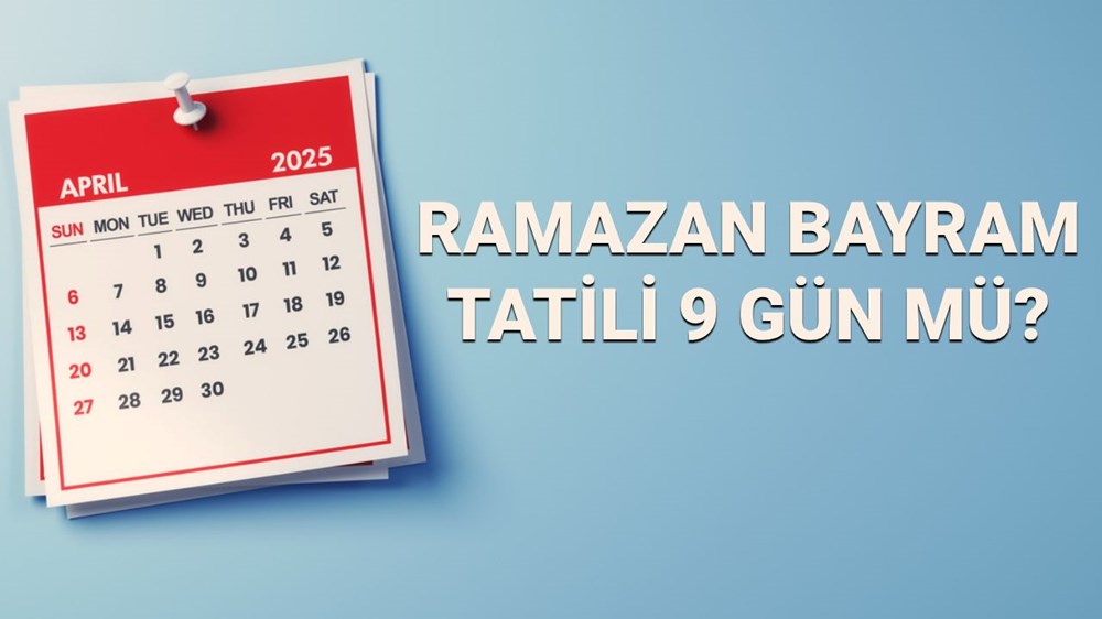Ramazan Bayramı Tatili: 9 Gün Hayal mi Gerçek mi? Çalışanlar İçin Bayram Müddeti Rehberi 72