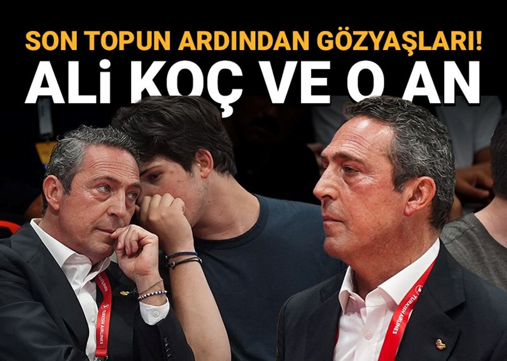 Fenerbahçe Beko'nun son topunun ardından gözyaşları: Ali Koç ve o an! - 1