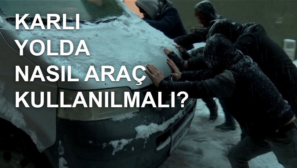 İşte karlı yolda hayat kurtaran önlemler