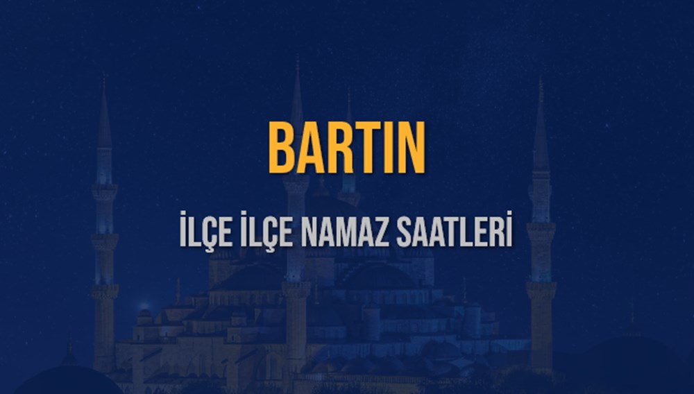 BARTIN'DA İFTAR SOFRALARI NE ZAMAN KURULACAK? (16 Mart 2025 Diyanet İftar Vakti) 78