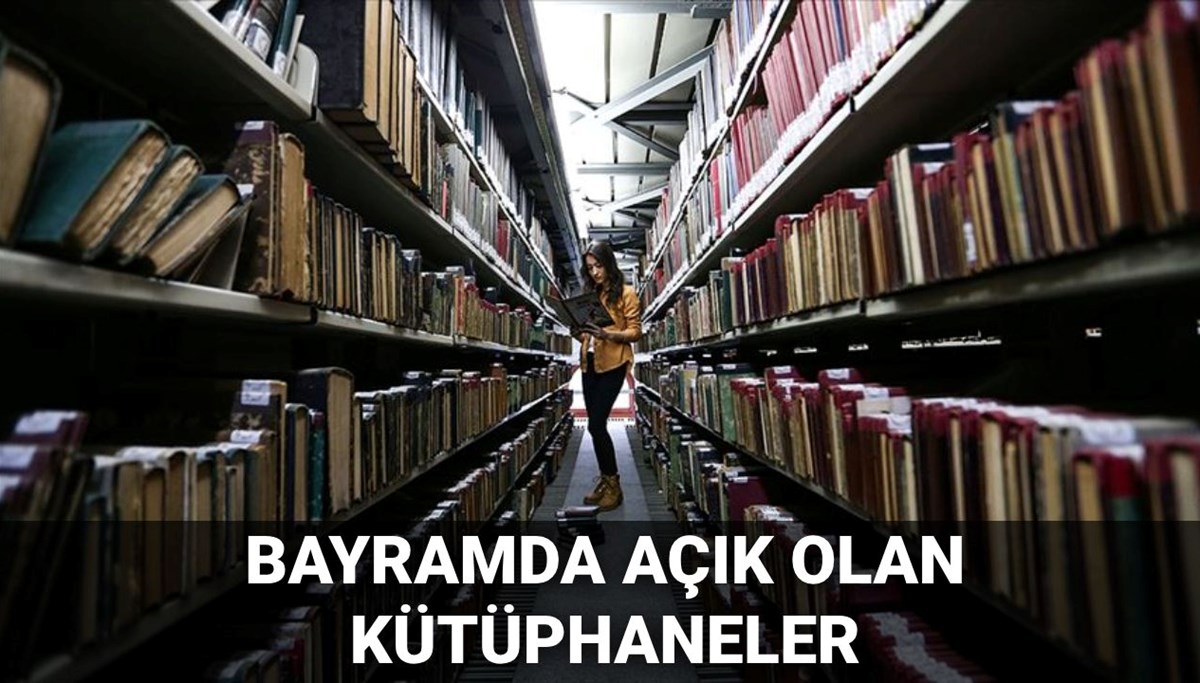 Bayramda açık olan kütüphaneler 2025: Bayramda kütüphaneler açık mı, hangileri açık?