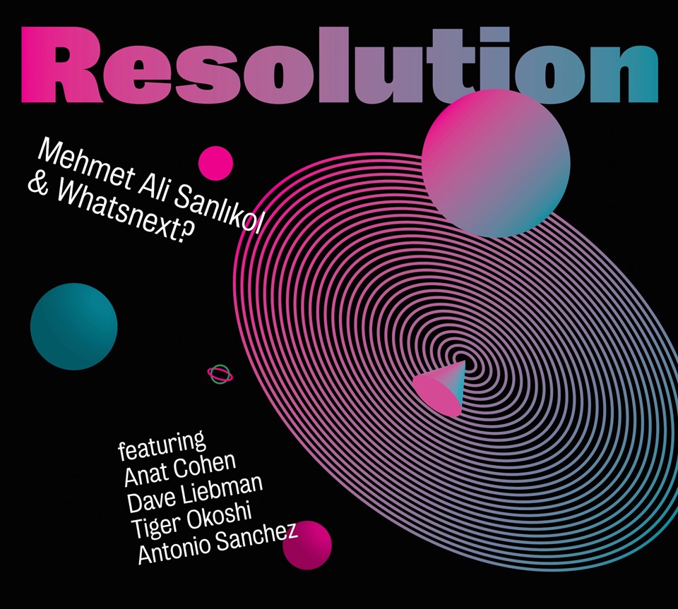 Mehmet Ali Sanlıkol’dan Resolution’ albümü - 1