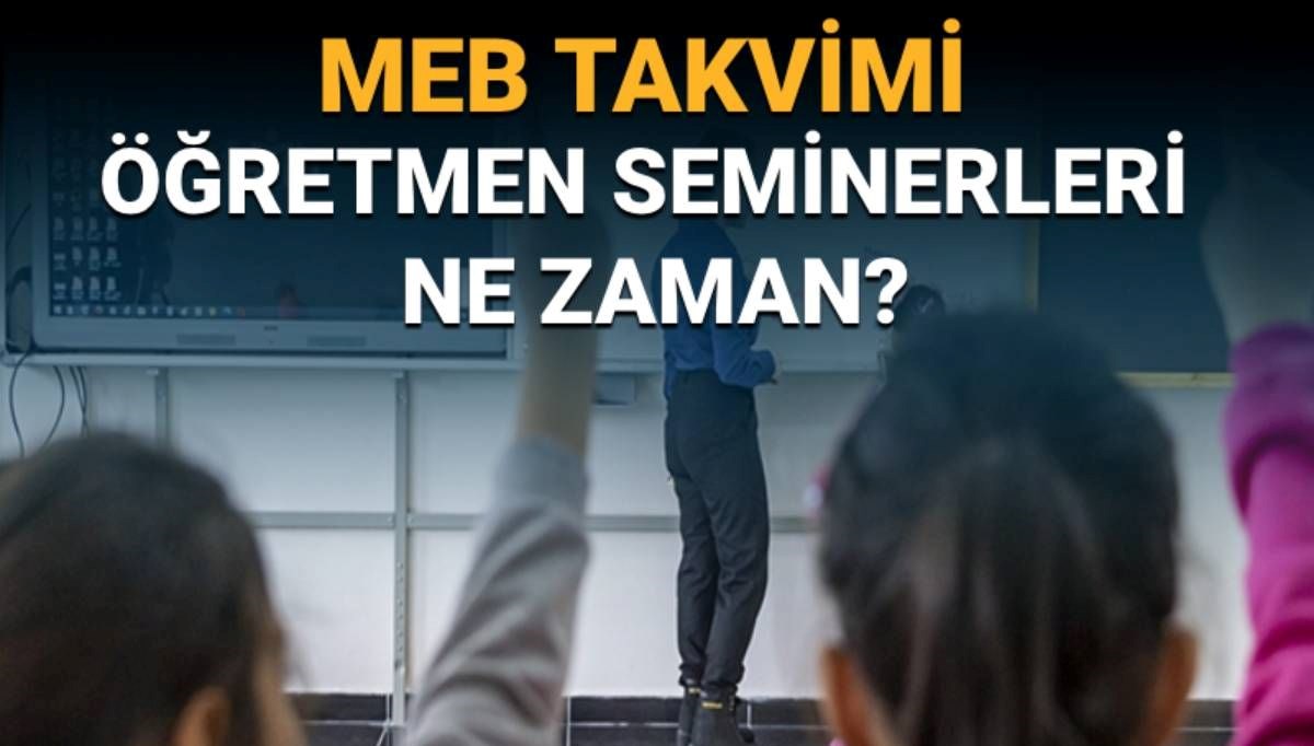 Haziran ayı seminer takvimi: Öğretmen seminerleri ne zaman?