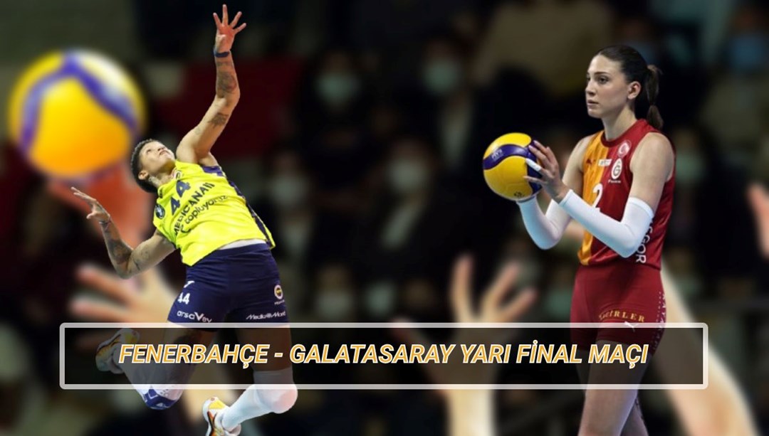 Fenerbahçe Medicana - Galatasaray Daikin yarı final üçüncü maçı ne zaman? Sultanlar Ligi Fenerbahçe - Galatasaray maçı saat kaçta hangi kanalda?