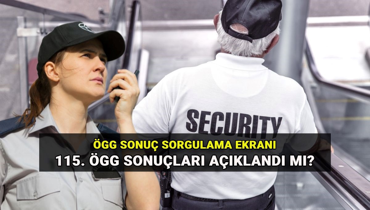ÖGG Sonuç Ekranı: 115. dönem Özel Güvenlik sınav sonuçları açıklandı mı, nasıl sorgulanır?