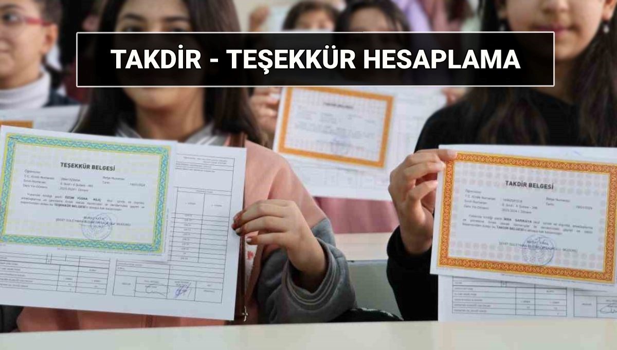 Takdir - Teşekkür hesaplama 2025: MEB takdir ve teşekkür belgesi için kaç puan gerekir, devamsızlık etkiler mi?