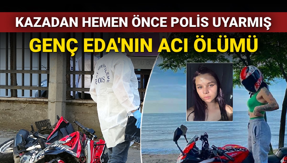 20 yaşındaki motosiklet sürücüsü Eda'nın acı ölümü
