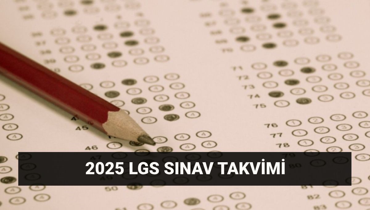 LGS'ye kaç gün var? MEB 2025 LGS takvimi: Liselere Geçiş Sistemi sınav tarihi