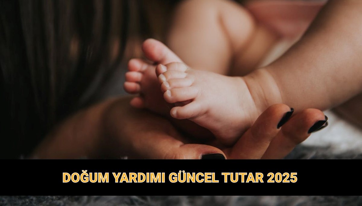 Doğum yardımı güncel tutar 2025: Doğum yardımı (çocuk parası) ne kadar oldu? Doğum yardımı güncel tutar 2025: Doğum yardımı (çocuk parası) ne kadar oldu?
