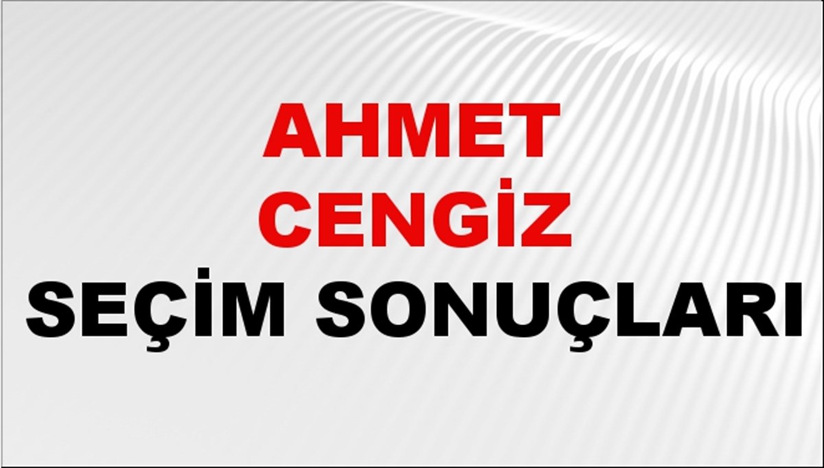 Ahmet Cengiz Seçim Sonuçları 2024 Canlı: 31 Mart 2024 Türkiye Ahmet Cengiz Yerel Seçim Sonucu ve İlçe İlçe YSK Oy Sonuçları Son Dakika Ahmet Cengiz Seçim Sonuçları 2024 Canlı: 31 Mart 2024 Türkiye Ahmet Cengiz Yerel Seçim Sonucu ve İlçe İlçe YSK Oy Sonuçları Son Dakika