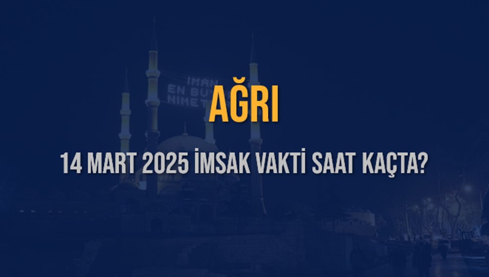 Ağrı'da İmsak Vakti: 14 Mart 2025 Sahur Saati Alarmı! 75 QW43K4IsO0efQXKLyZJz g