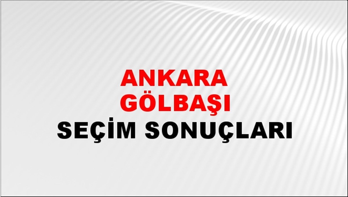 Ankara GÖLBAŞI Seçim Sonuçları 2024 Canlı: 31 Mart 2024 Türkiye GÖLBAŞI Yerel Seçim Sonucu ve YSK Oy Sonuçları Son Dakika Ankara GÖLBAŞI Seçim Sonuçları 2024 Canlı: 31 Mart 2024 Türkiye GÖLBAŞI Yerel Seçim Sonucu ve YSK Oy Sonuçları Son Dakika