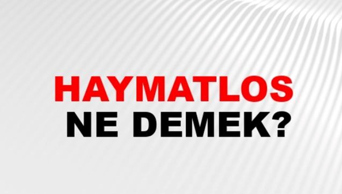 Haymatlos ne demek, kimlere denir? Haymatlos teriminin anlamı Haymatlos ne demek, kimlere denir? Haymatlos teriminin anlamı