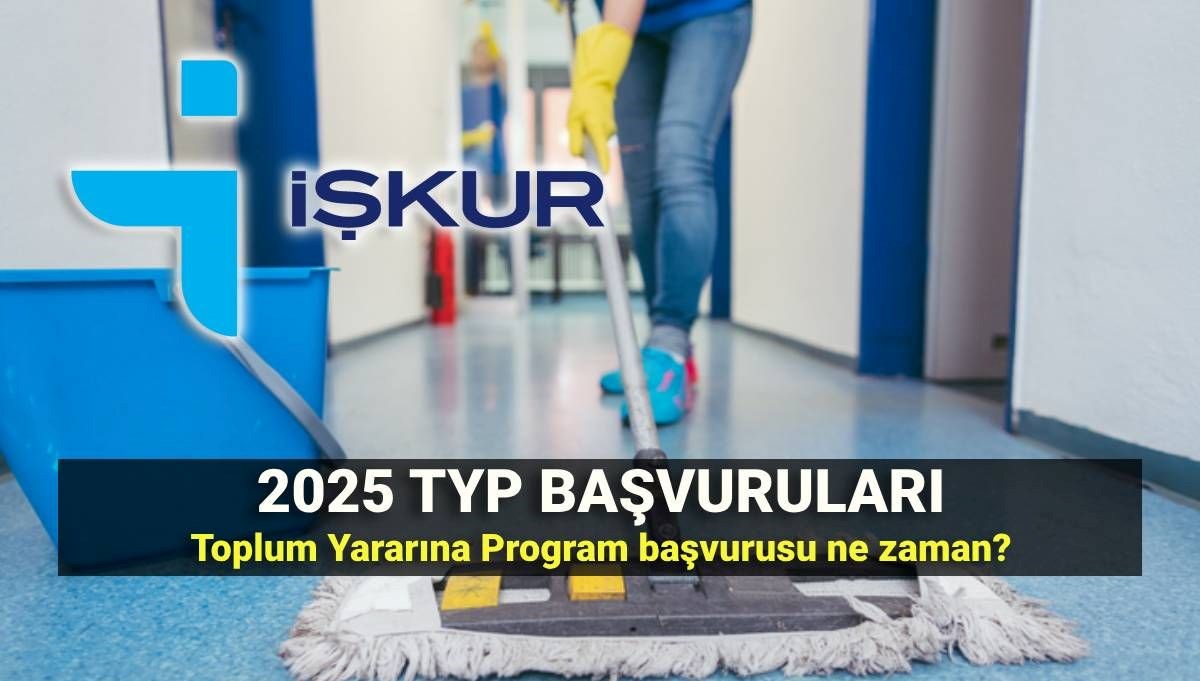 TYP başvuru tarihleri 2025-2026: İŞKUR Toplum Yararına Program (TYP) şartları nedir, ne zaman başlıyor?