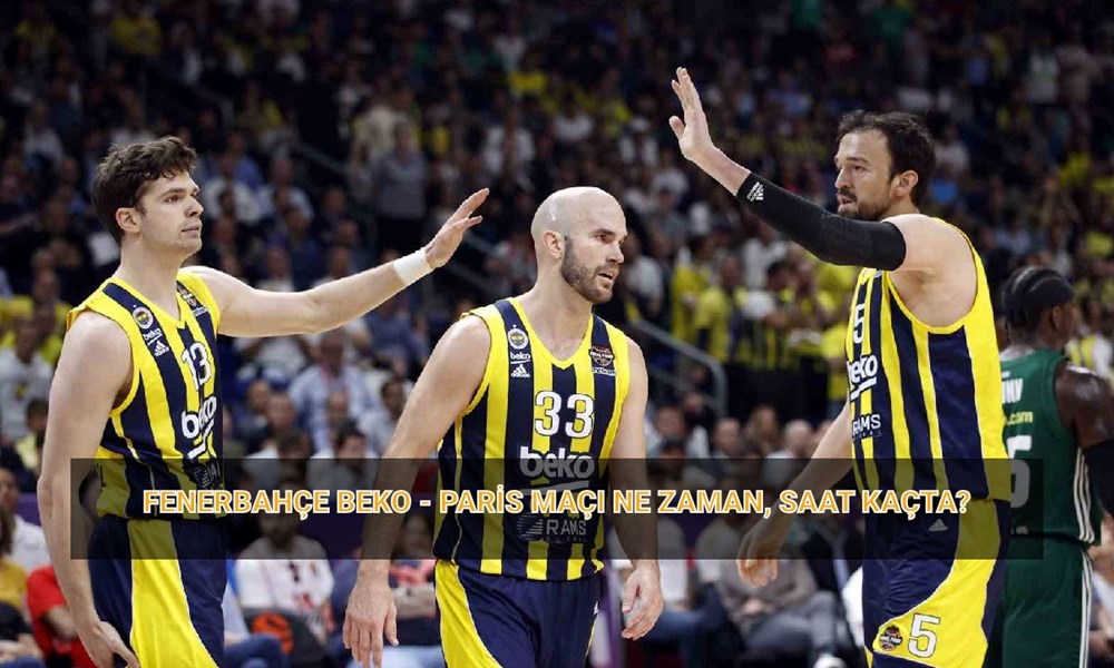 Fenerbahçe EuroLeague Düellosu: Paris'e Karşı Zafer Vakti Ne Zaman, Hangi Kanalda? 72 QxV8BK965Uevh79GDmoT w