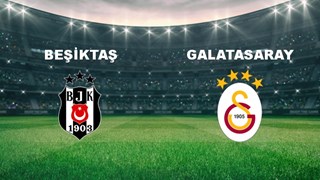 Beşiktaş - Galatasaray Maçı Ne Zaman? Beşiktaş - Galatasaray Maçı Hangi Kanalda Canlı Yayınlanacak?
