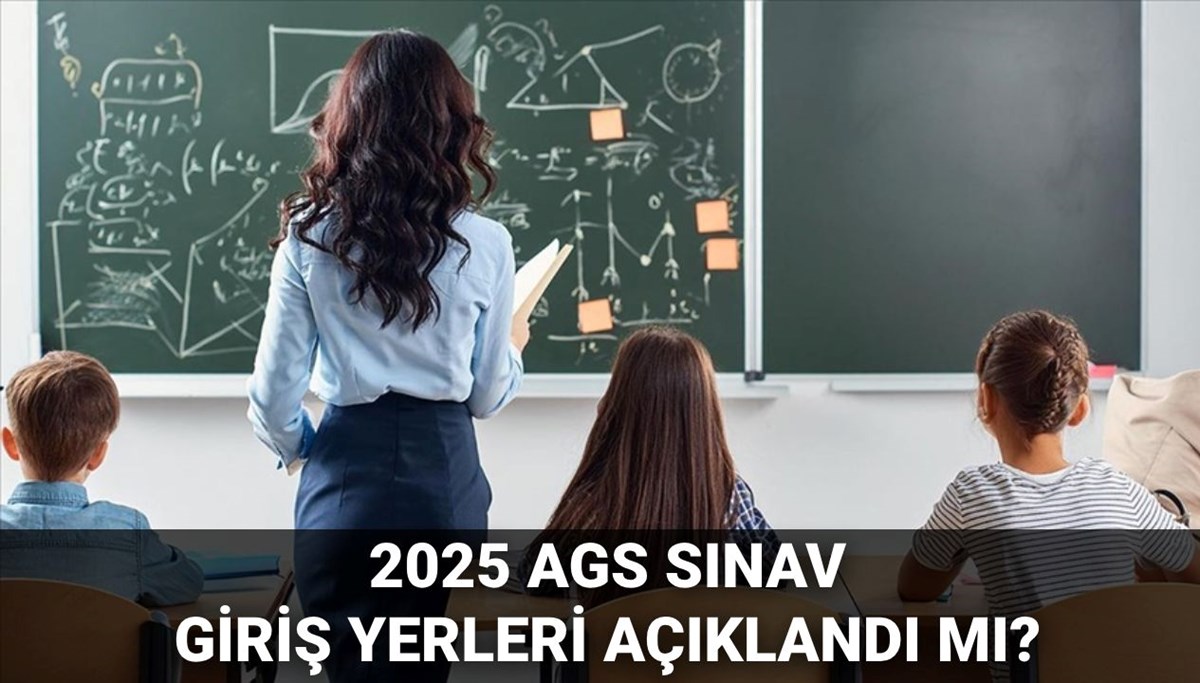 AGS sınav giriş yerleri sorgulama 2025: AGS sınavı ne zaman? Sınav giriş yerleri açıklandı mı?