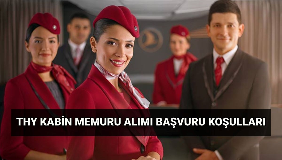THY kabin memuru alımı başvuru şartları: Türk Hava Yolları kadın - erkek Take-Off kabin memuru alımı ne zaman? Sağlık şartları ve yaş sınırı
