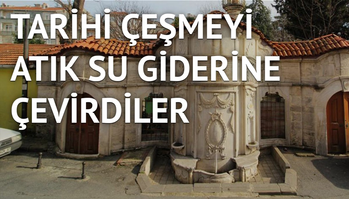 Osmanlı'dan kalma tarihi çeşmenin içler acısı hali