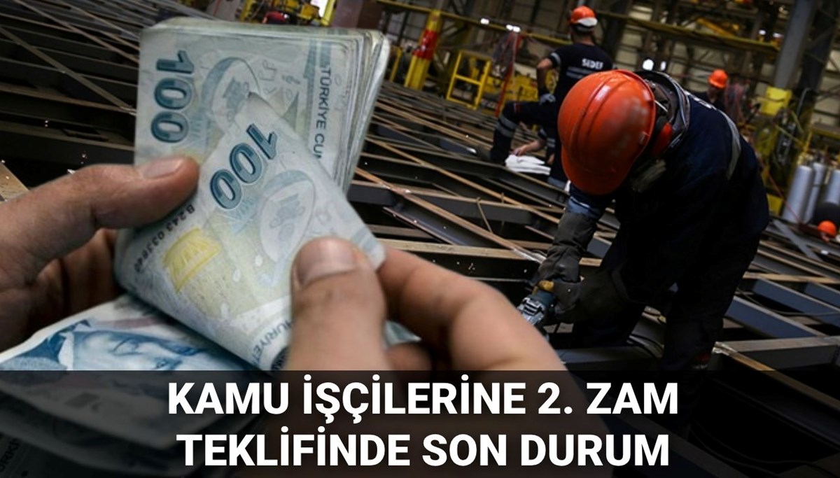 Yeni teklif açıklandı! Kamu işçisi toplu sözleşme zammı 2025: Kamu işçilerine 2. zam teklifi ne kadar, yüzde kaç oldu?