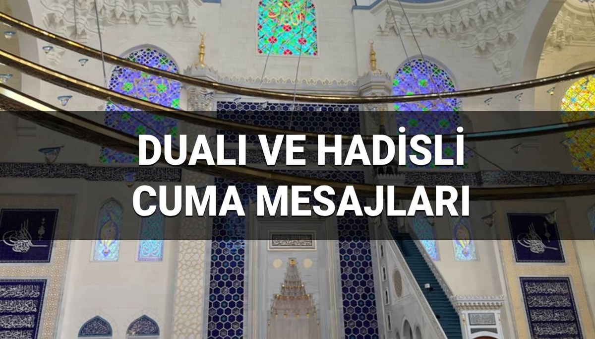 Alternatif ve en güzel cuma mesajları sözleri 2025: Dualı, hadisli, kısa ve anlamlı cuma mesajları Alternatif ve en güzel cuma mesajları sözleri 2025: Dualı, hadisli, kısa ve anlamlı cuma mesajları