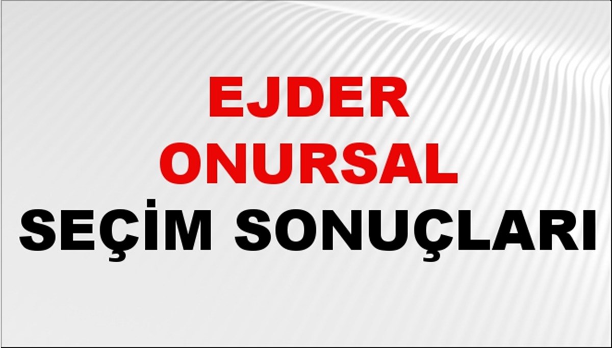 Ejder Onursal Seçim Sonuçları 2024 Canlı: 31 Mart 2024 Türkiye Ejder Onursal Yerel Seçim Sonucu ve İlçe İlçe YSK Oy Sonuçları Son Dakika Ejder Onursal Seçim Sonuçları 2024 Canlı: 31 Mart 2024 Türkiye Ejder Onursal Yerel Seçim Sonucu ve İlçe İlçe YSK Oy Sonuçları Son Dakika