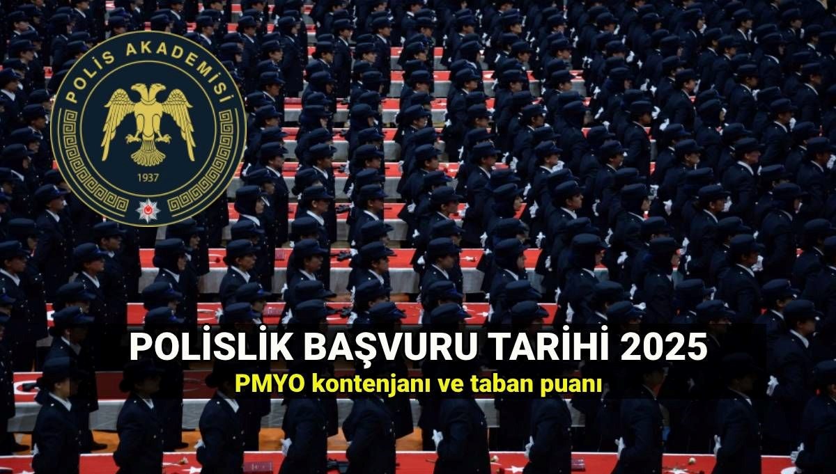 Polislik başvuru tarihleri 2025: PMYO başvuruları ne zaman, şartlar neler? PMYO taban puanı ve kontenjan