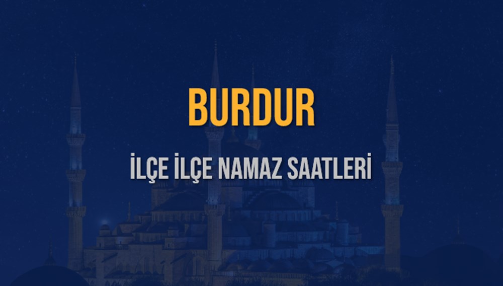 BURDUR İFTAR VAKTİ SAAT KAÇTA OKUNUYOR? BURDUR İçin İftar Saatleri Ne Kadar Kaldı? BURDUR İftar Vakitleri Kaç Dakika Var? Diyanet 10 Mart 2025 BURDUR Akşam Ezanı Bugün Ne Zaman Okunacak? - 7