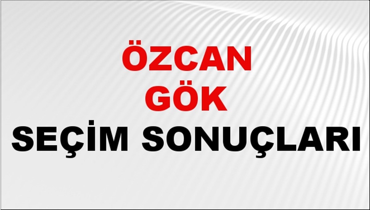 Özcan Gök Seçim Sonuçları 2024 Canlı: 31 Mart 2024 Türkiye Özcan Gök Yerel Seçim Sonucu ve İlçe İlçe YSK Oy Sonuçları Son Dakika Özcan Gök Seçim Sonuçları 2024 Canlı: 31 Mart 2024 Türkiye Özcan Gök Yerel Seçim Sonucu ve İlçe İlçe YSK Oy Sonuçları Son Dakika