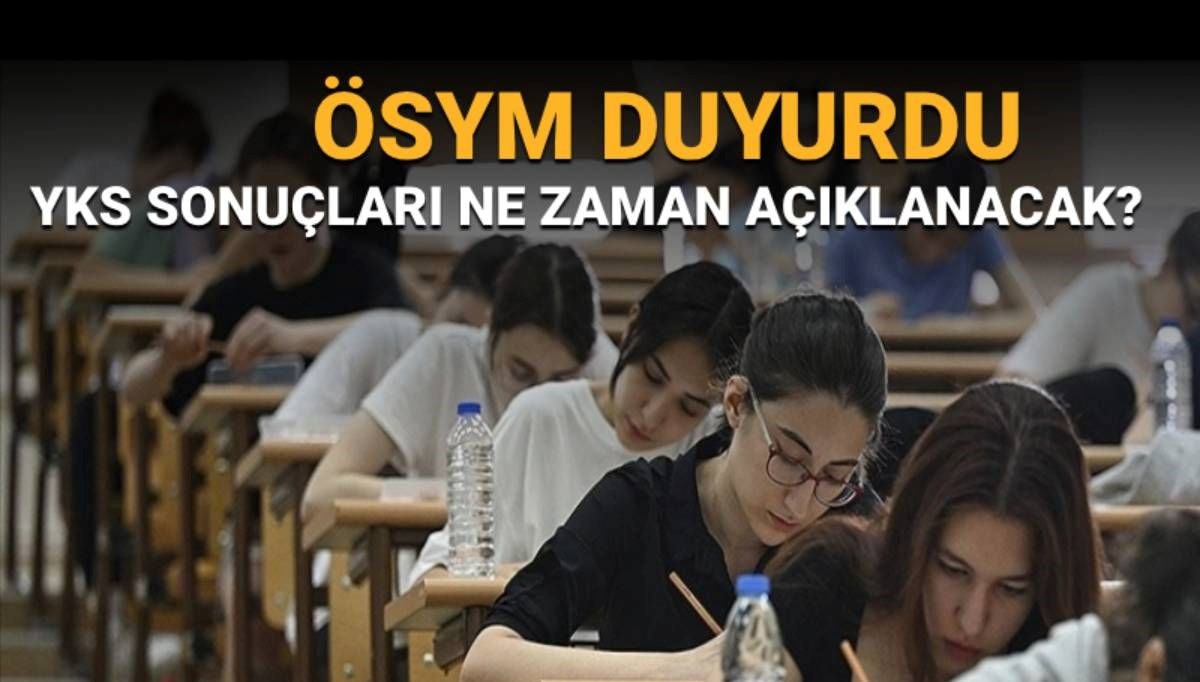 YKS sonuçları ne zaman açıklanacak? Üniversite sınavı sonuçlarının açıklanmasına kaç gün kaldı?