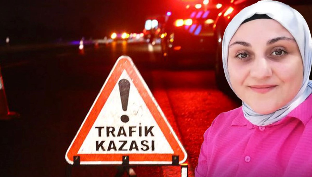 Sümeyye hemşire kaza kurbanı
