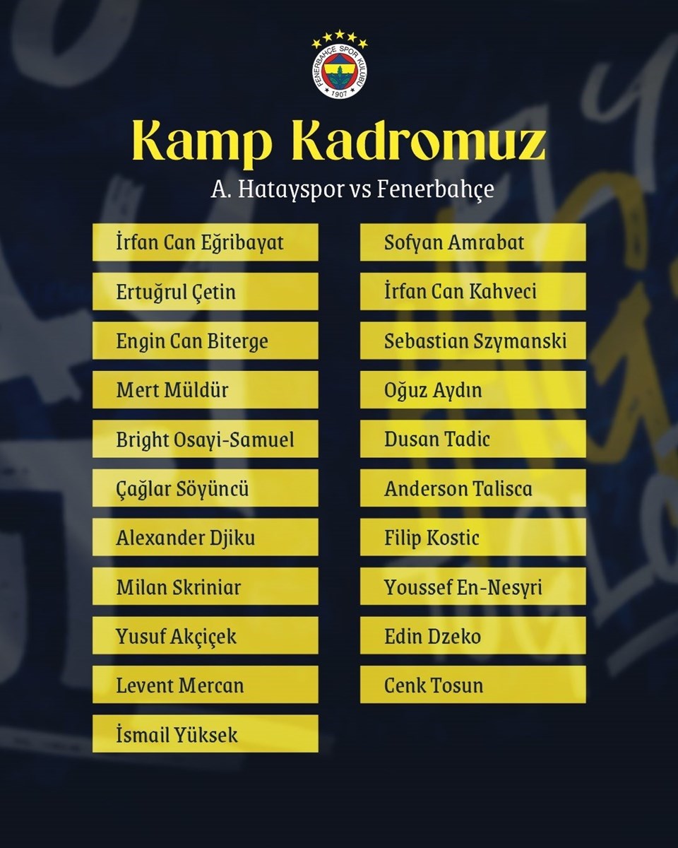 Fenerbahçe'nin Hatayspor maçı kamp kadrosu açıklandı - 1