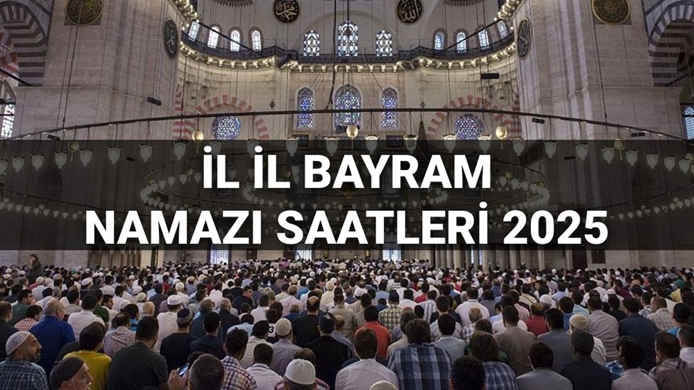İl İl Bayram namazı saatleri 2025: Bayram namazı saat kaçta kılınacak? İstanbul, Ankara, İzmir ve tüm illerin bayram namazı saatleri (Diyanet) - 1