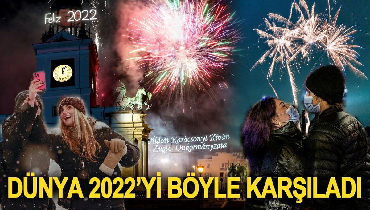 Dünya 2022'yi böyle karşıladı