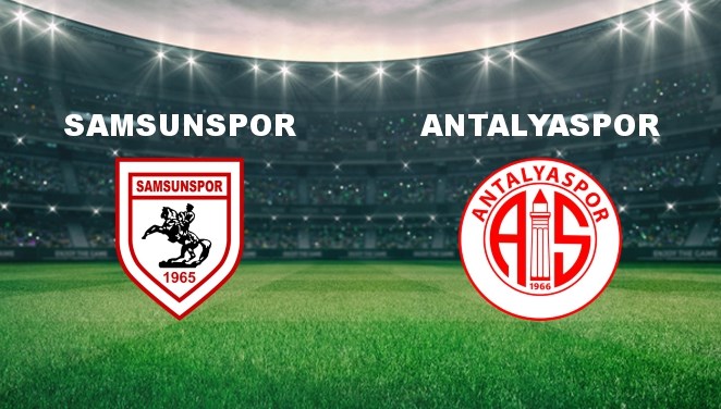 Samsunspor - Antalyaspor Maçı Ne Zaman? Samsunspor - Antalyaspor Maçı Hangi Kanalda Canlı Yayınlanacak?