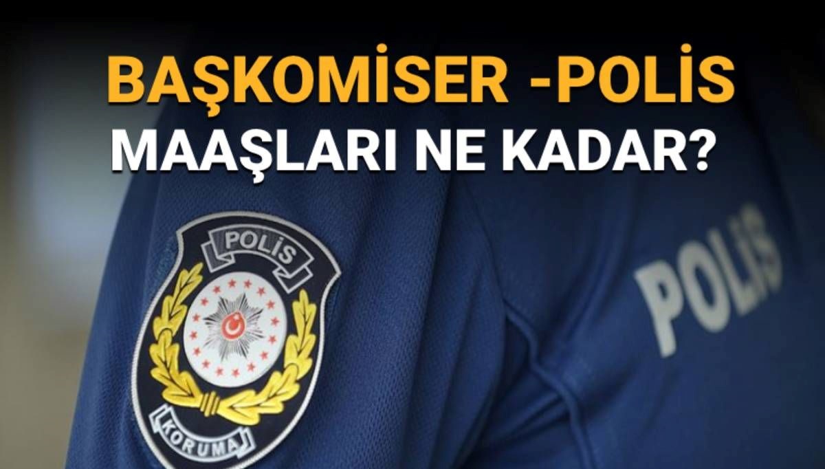 Polis maaşları ne kadar oldu?
Polis memuru ve komiser maaşları 2025