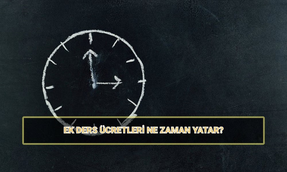 Öğretmenlerin ek ders ücretleri ne zaman yatar? 2025 ek ders parası ne kadar? Ödeme tarihi - 1