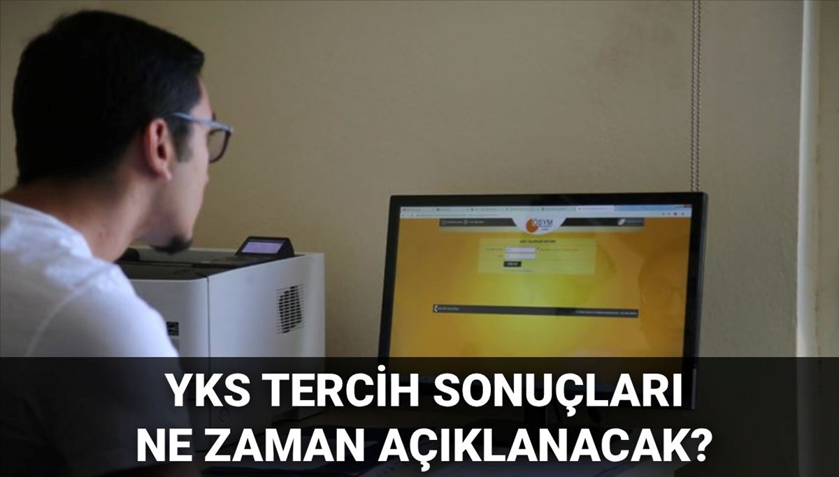 YKS tercih (yerleştirme) sonuçları 2025: YKS tercih sonuçları ne zaman açıklanacak? Gözler ÖSYM sonuç ekranında